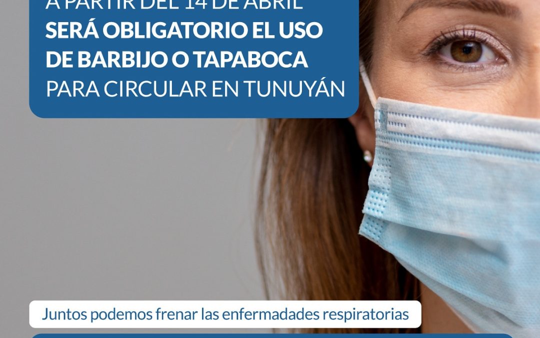 Desde el 14 de abril será obligatorio el uso de tapaboca en Tunuyán