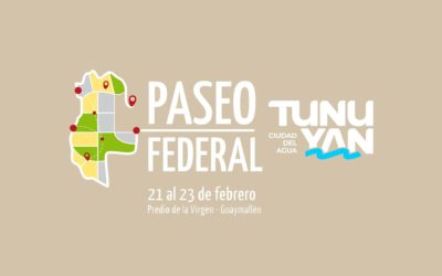 Tunuyán se presenta el viernes 23 de febrero en el “Paseo Federal”